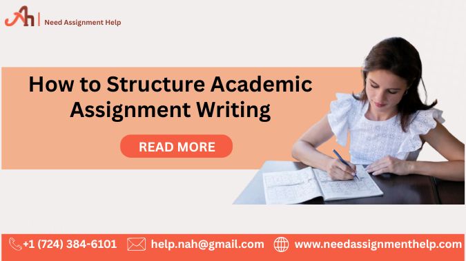 How to Structure Academic Assignment Writing